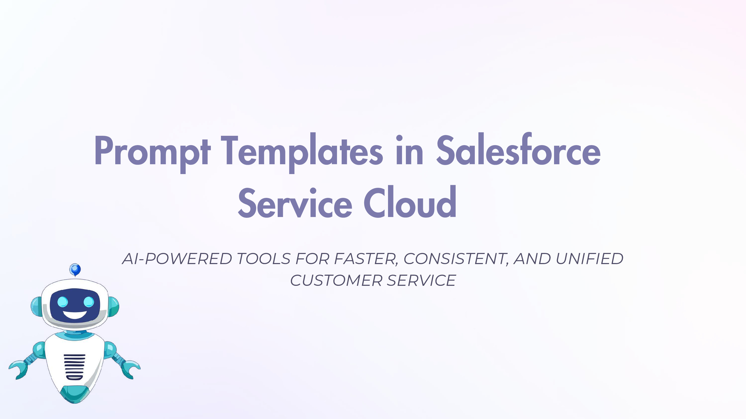 Prompt Templates in Salesforce Service Cloud_compressed